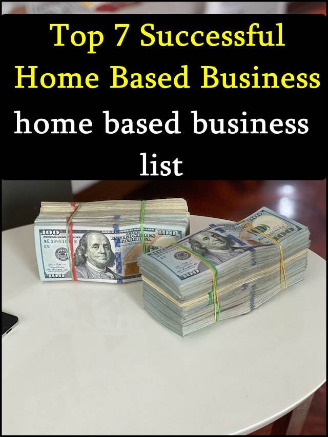 Top 7 Successful Home Based Business: home based business list