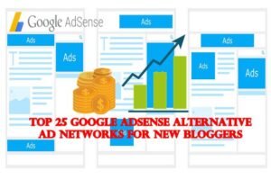 top 25 Google AdSense alternative ad networks for new bloggers